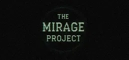 The Mirage Project