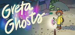 Greta Sees Ghosts!