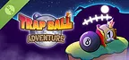 Trap Ball Adventure Demo