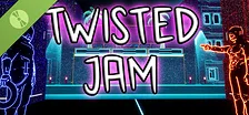Twisted Jam Demo