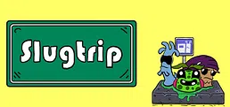 Slugtrip