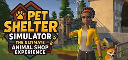 Pet Shelter Simulator: The Ultimate Animal Shop Experience
