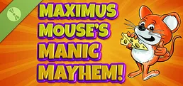 Maximus Mouse's Manic Mayhem Demo