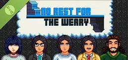 No Rest for the Weary Demo