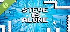 Steve Is Alone Demo