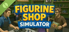 Figurine Shop Simulator Demo
