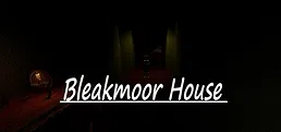 Bleakmoor House