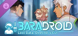 Baradroid - Lost Data: Director’s Cut