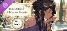 Rumours of a Roman Empire 18+ Patch