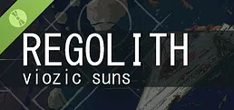 REGOLITH: VIOZIC SUNS Demo