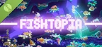 FISHTOPIA Demo