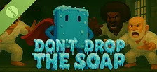 Don't Drop The Soap Demo