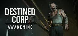Destined Corp: Awakening