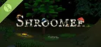 Shroomer Demo
