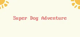 Super Dog Adventure