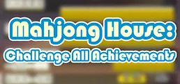 Mahjong House: Challenge All Achievements