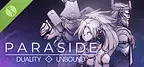 Paraside: Duality Unbound Demo