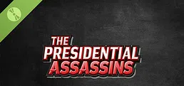 The Presidential Assassins Demo