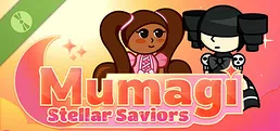Mumagi: Stellar Saviors Demo
