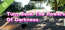 Turn Back The Powers Of Darkness