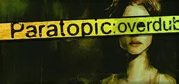 Paratopic: Overdub