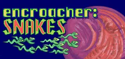Encroacher: Snakes