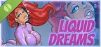 Liquid Dreams Demo