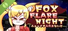 Fox Flare Night Demo