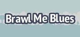 Brawl Me Blues