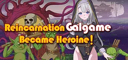 Reincarnation Galgame Become Heroine!