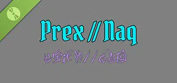Prex // Naq Demo