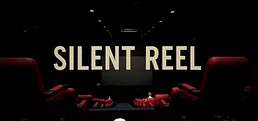 Silent Reel