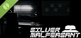 Silver Malfeasant Demo