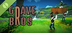 Grave Bros Demo