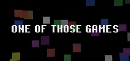 One of Those Games