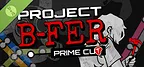 Project B-FER: Prime Cut Demo