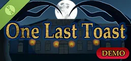 One Last Toast Demo