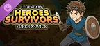 Legendary Heroes Survivors - Super Novice