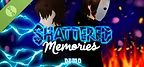 Shattered Memories Demo
