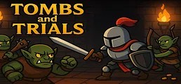 Tombs & Trials