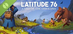 Latitude 76: Land of the Onkilons Demo