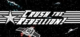 Crush The Rebellion!