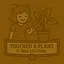 Touched a Plant icon