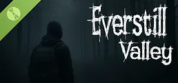 Everstill Valley Demo