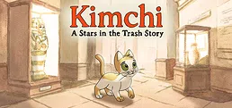 Kimchi: A Stars in the Trash Story