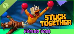Stuck Together Friend Pass