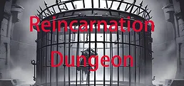 Reincarnation Dungeon