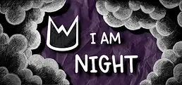 I AM NIGHT