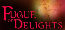 Fugue of Delights