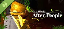 In a World After People Demo